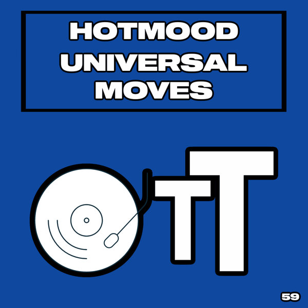 Hotmood - Universal Moves [OTT059]